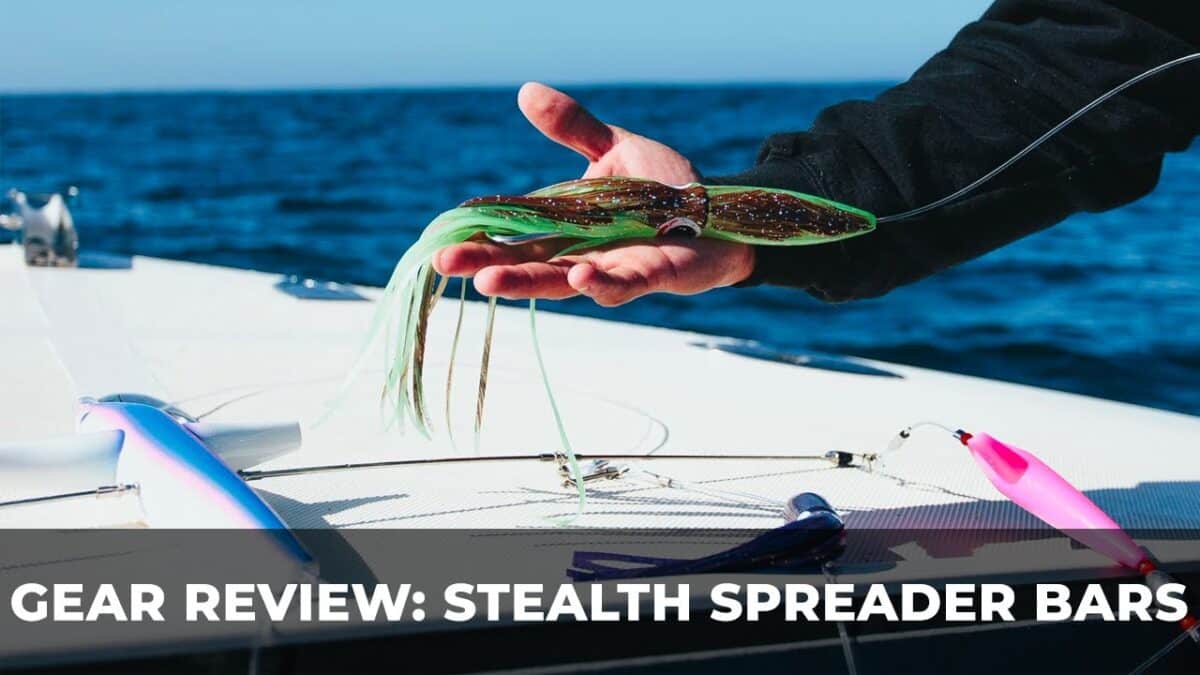 Gear Review: Stealth Offshore Spreader Bars Gear Review: Stealth Spreader Bars