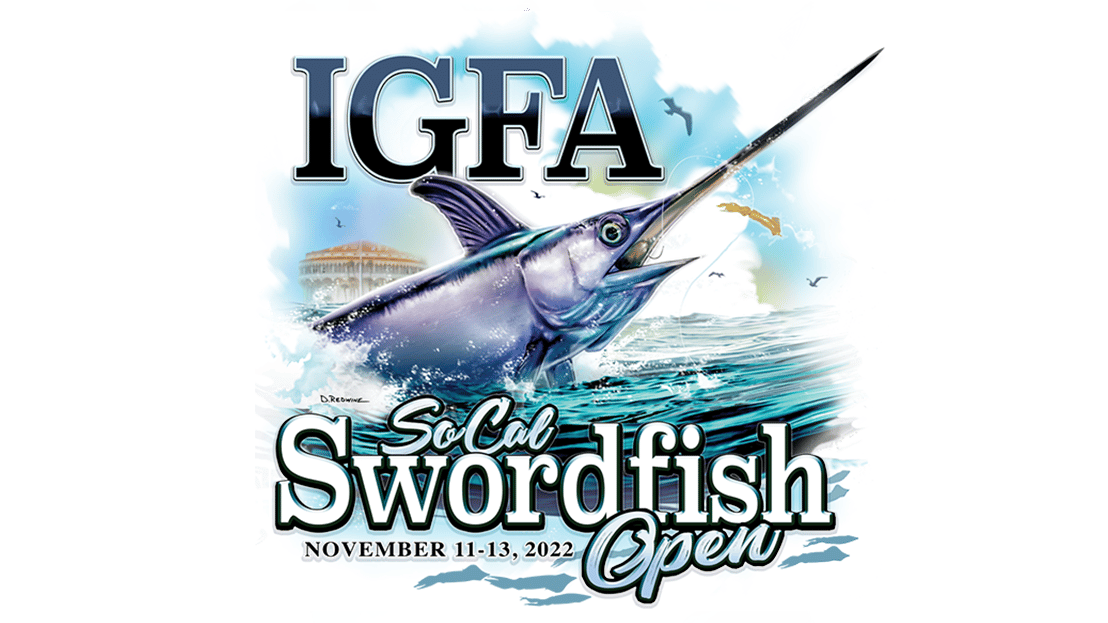 2022 IGFA SOCAL SWORDFISH OPEN IGFA SoCal Swordfish Open