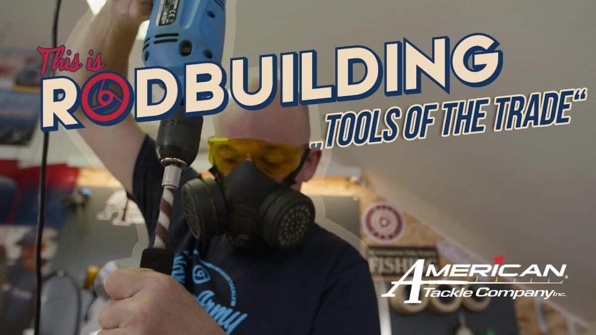 This is Rod Building: Episode 4 – Tools of the Trade