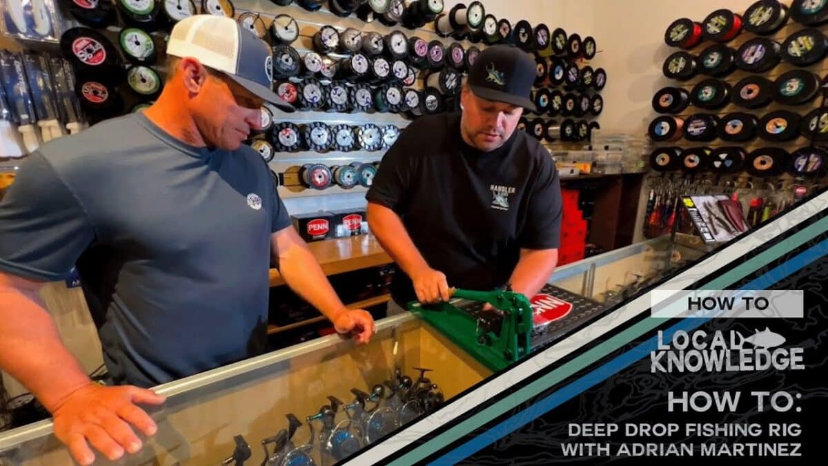 Local Knowledge How-to | Building a Deep Drop Rig